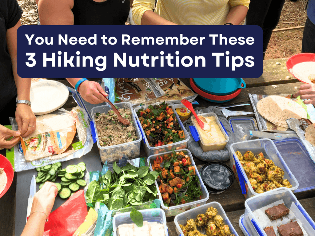 You Need to Remember These 3 Hiking Nutrition Tips
