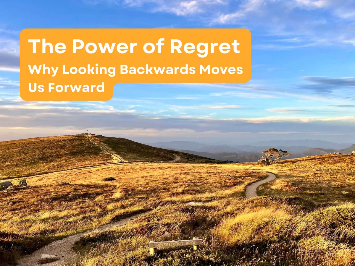 The Power of Regret: Why Looking Backwards Moves Us Forward 1 TakeShape Adventures - the power of regret blog cover