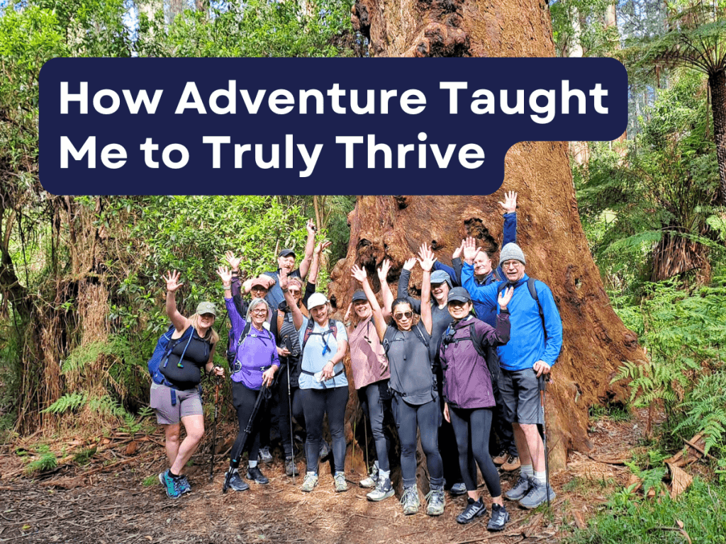 How Adventure Taught Me to Truly Thrive