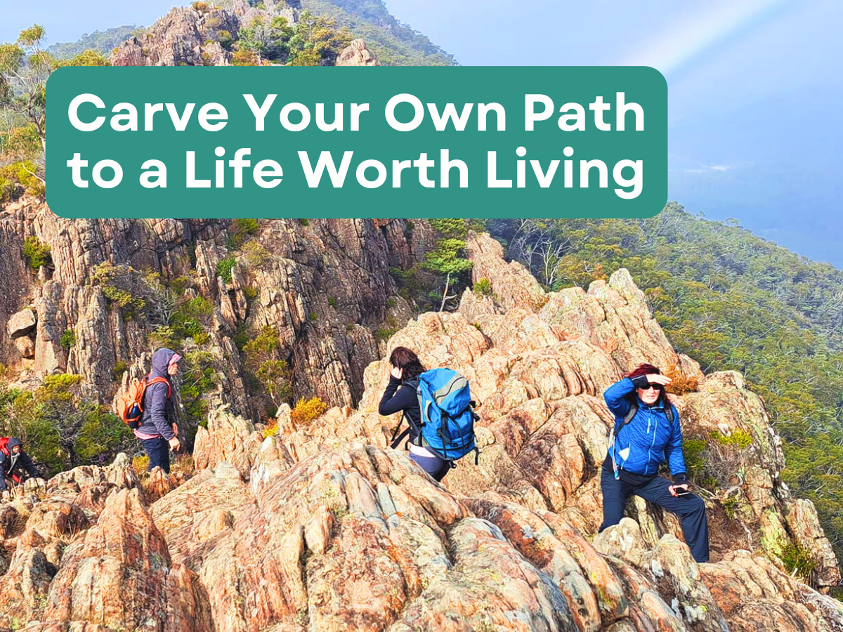 Carve Your Own Path to a Life Worth Living 1 TakeShape Adventures - blogcover_Mar2025_4