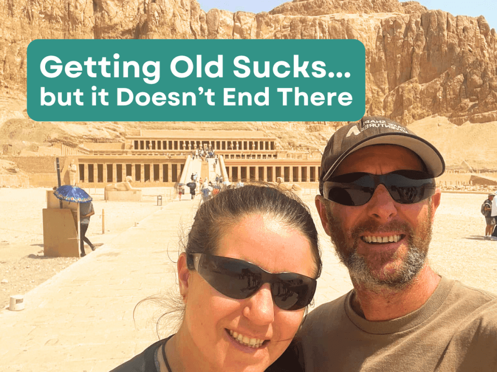 Getting Old Sucks, But it Doesn’t End There